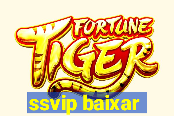 ssvip baixar